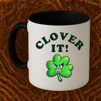 Clover It Funny St Patricks Day Coffee Mug thumb 2