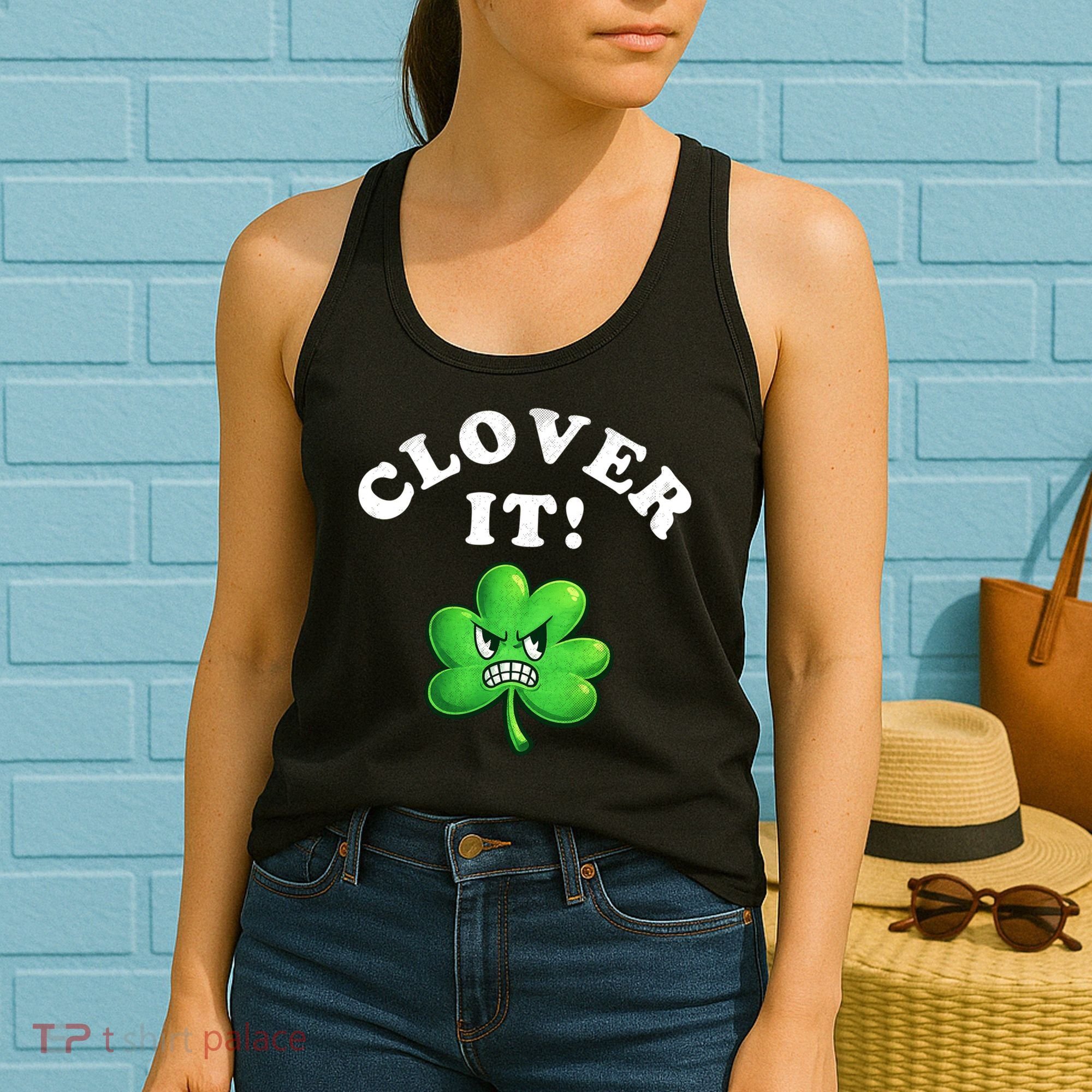 Clover It Funny St Patricks Day Women's Tank Top
