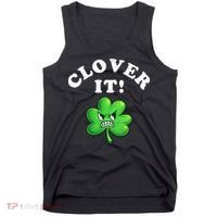 Clover It Funny St Patricks Day Tank Top thumb 0