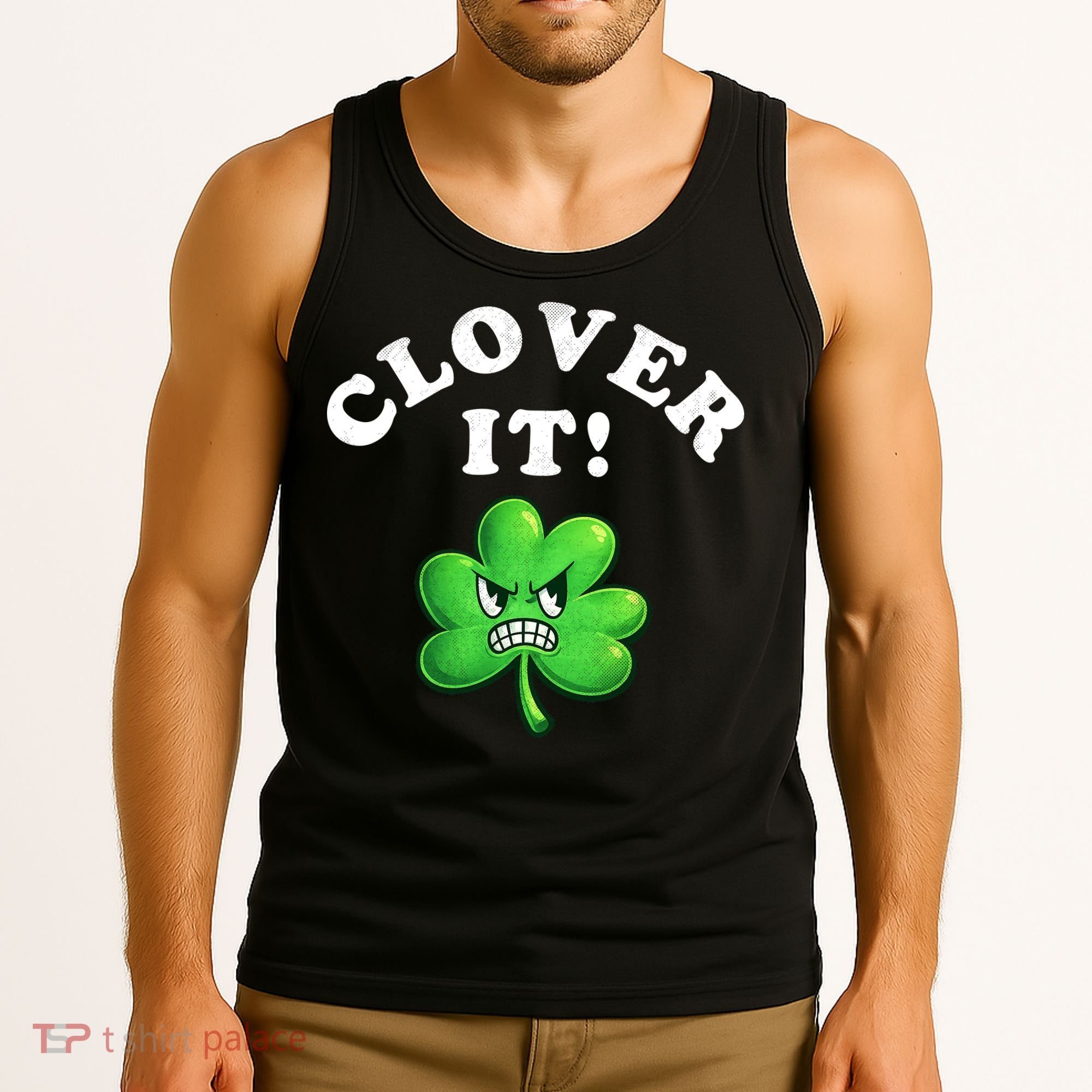Clover It Funny St Patricks Day Tank Top