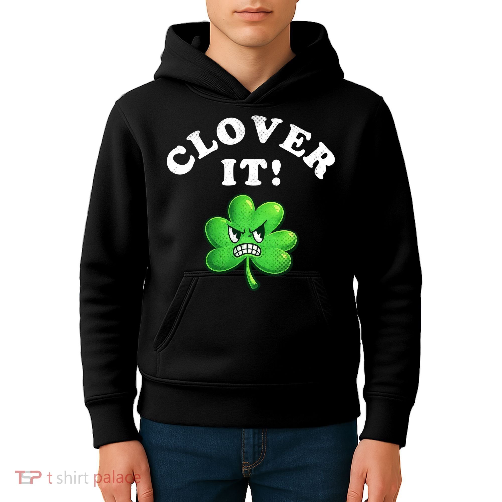 Clover It Funny St Patricks Day Kids Hoodie