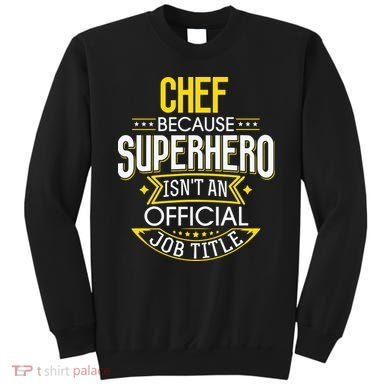 Chef Idea Funny Superhero Job Chef Sweatshirt