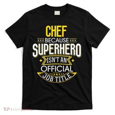 Chef Idea Funny Superhero Job Chef T-Shirt