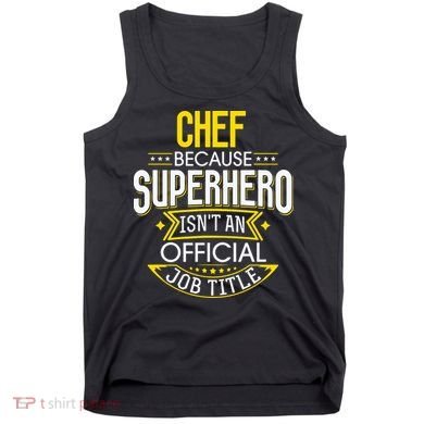 Chef Idea Funny Superhero Job Chef Tank Top
