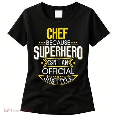 Chef Idea Funny Superhero Job Chef Women's T-Shirt