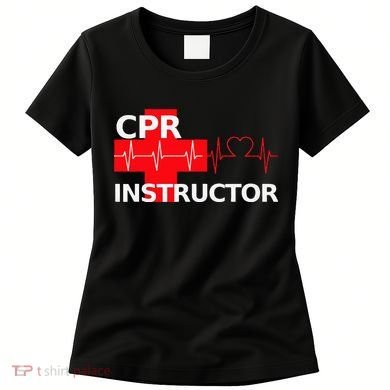 Cpr Instructor First Aid Women's T-Shirt