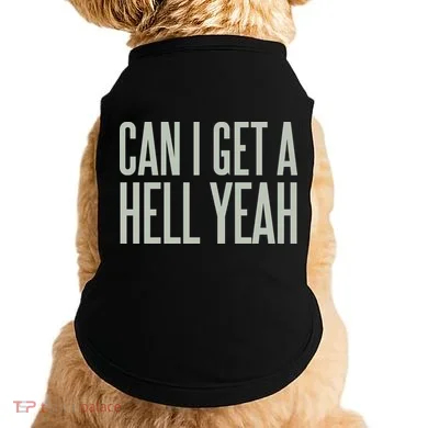 Can I Get A Hell Yeah Doggie Tank