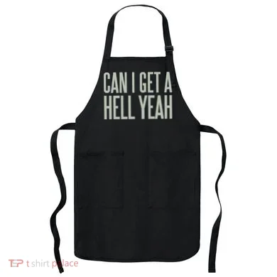 Can I Get A Hell Yeah Apron