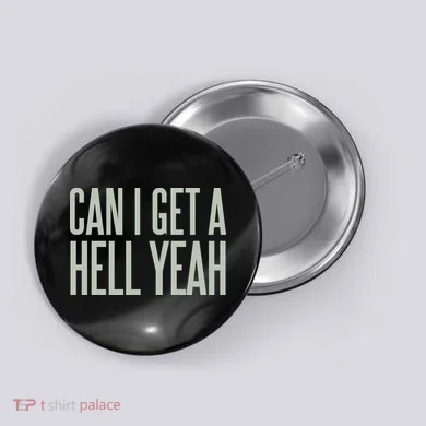 Can I Get A Hell Yeah Button