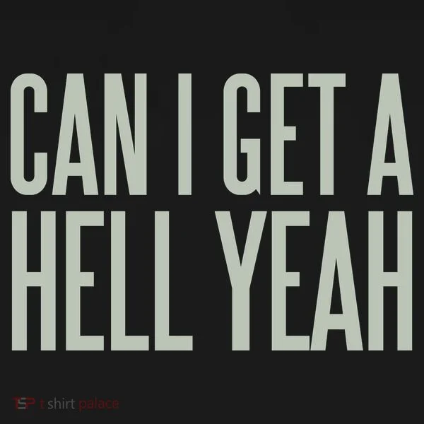Can I Get A Hell Yeah Kids T-Shirt