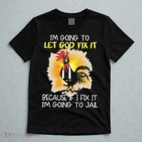Chicken Im Going To Let God Fix It Because If I Fix It T-Shirt thumb 5