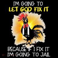 Chicken Im Going To Let God Fix It Because If I Fix It Mousepad thumb 1