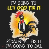 Chicken Im Going To Let God Fix It Because If I Fix It Golf Towel thumb 3