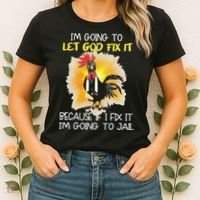 Chicken Im Going To Let God Fix It Because If I Fix It Women's T-Shirt thumb 2