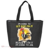 Chicken Im Going To Let God Fix It Because If I Fix It Tote Bag thumb 0