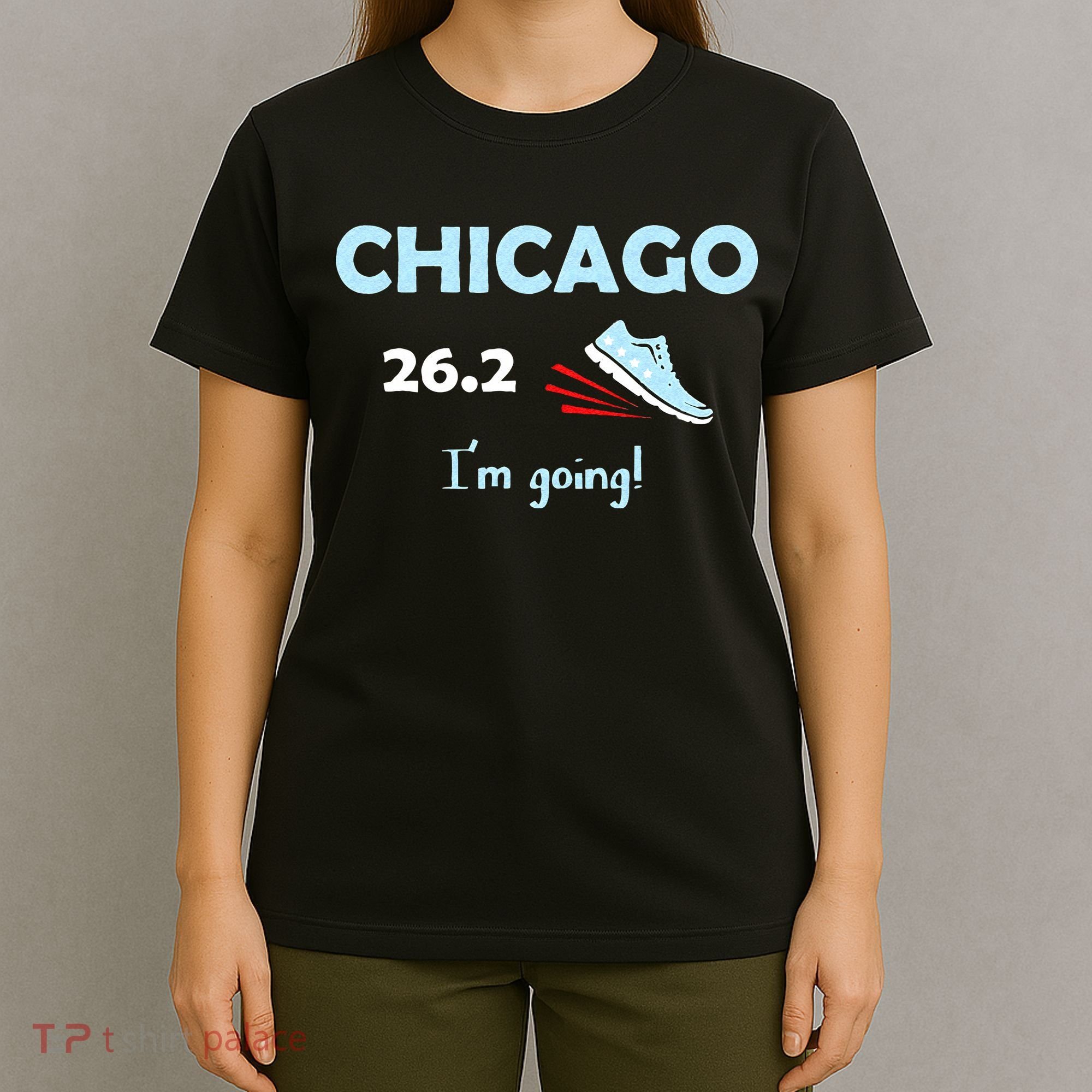 Chicago Im Going Marathon Runner Running 26.2 T-Shirt