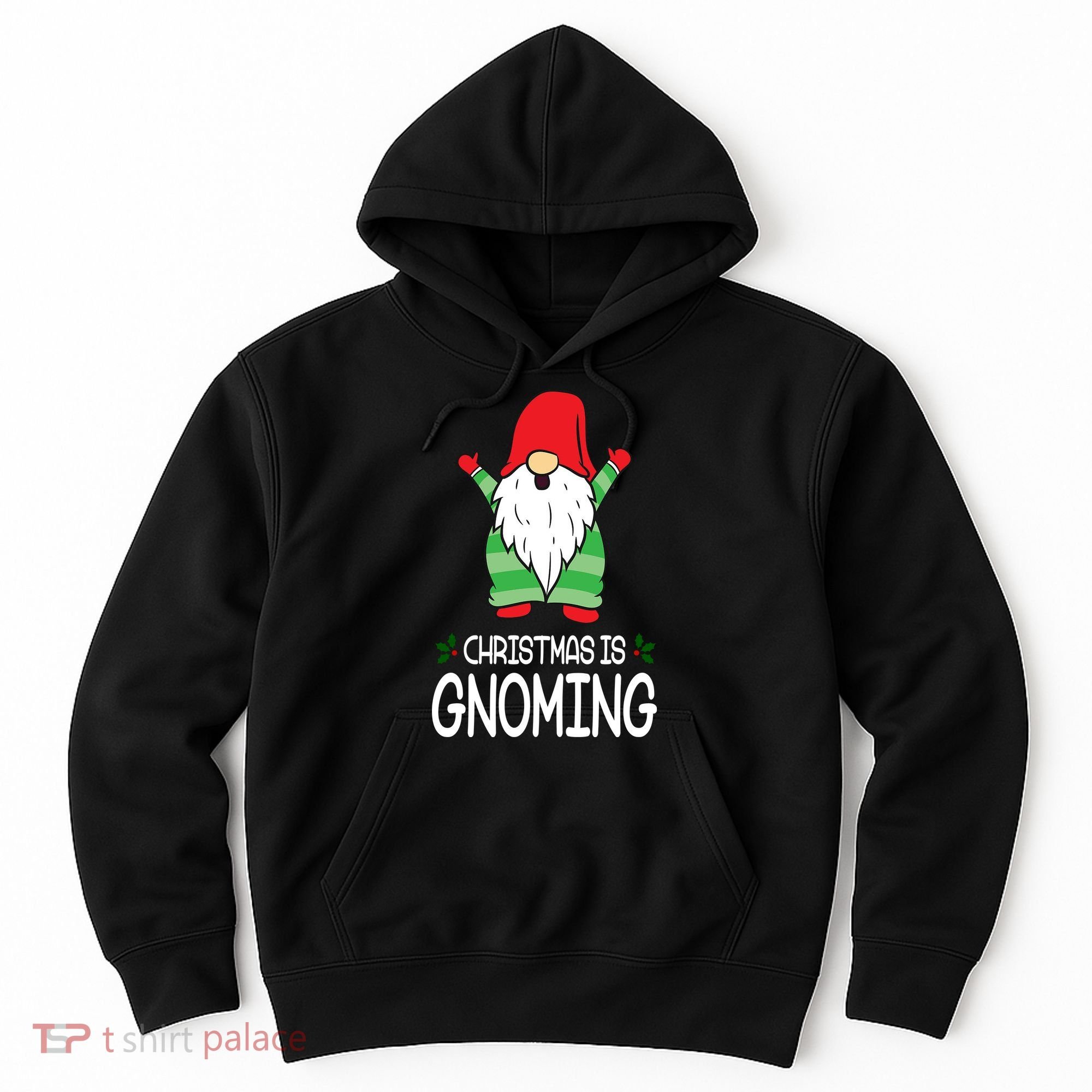Christmas Is Gnoming Hoodie