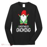Christmas Is Gnoming Long Sleeve Shirt thumb 0