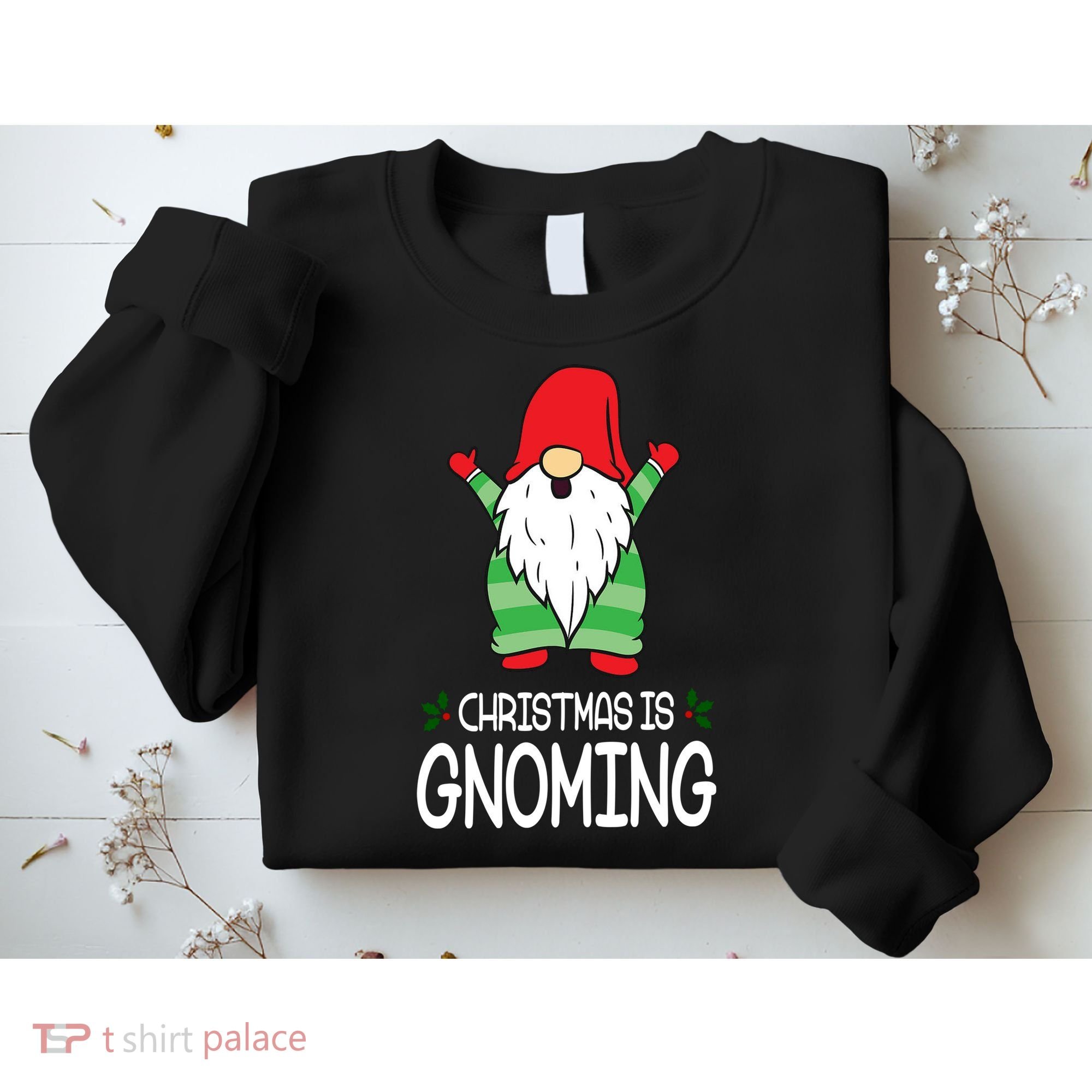 Christmas Is Gnoming Sweatshirt