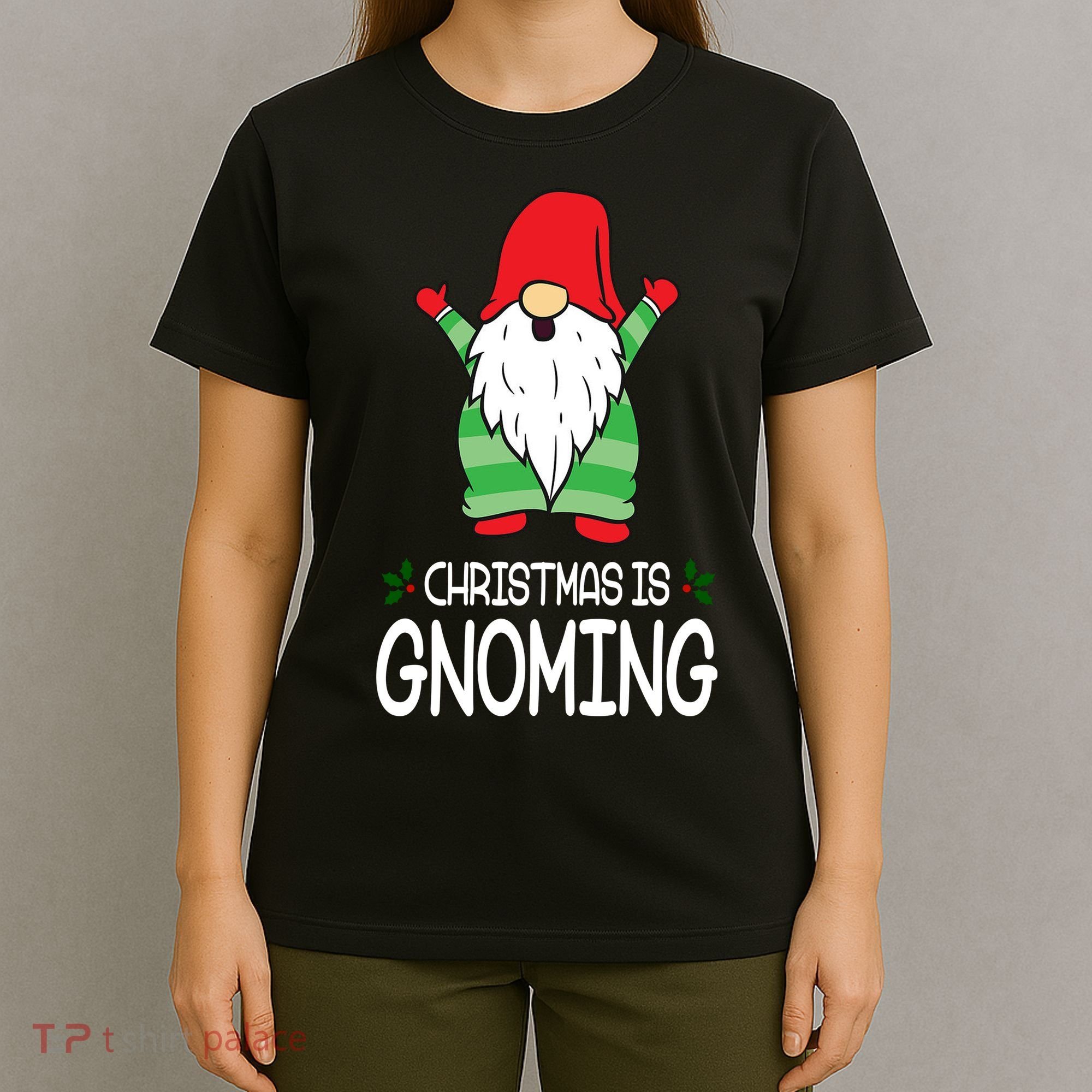 Christmas Is Gnoming T-Shirt
