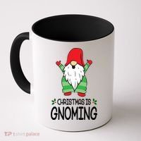 Christmas Is Gnoming Coffee Mug thumb 0