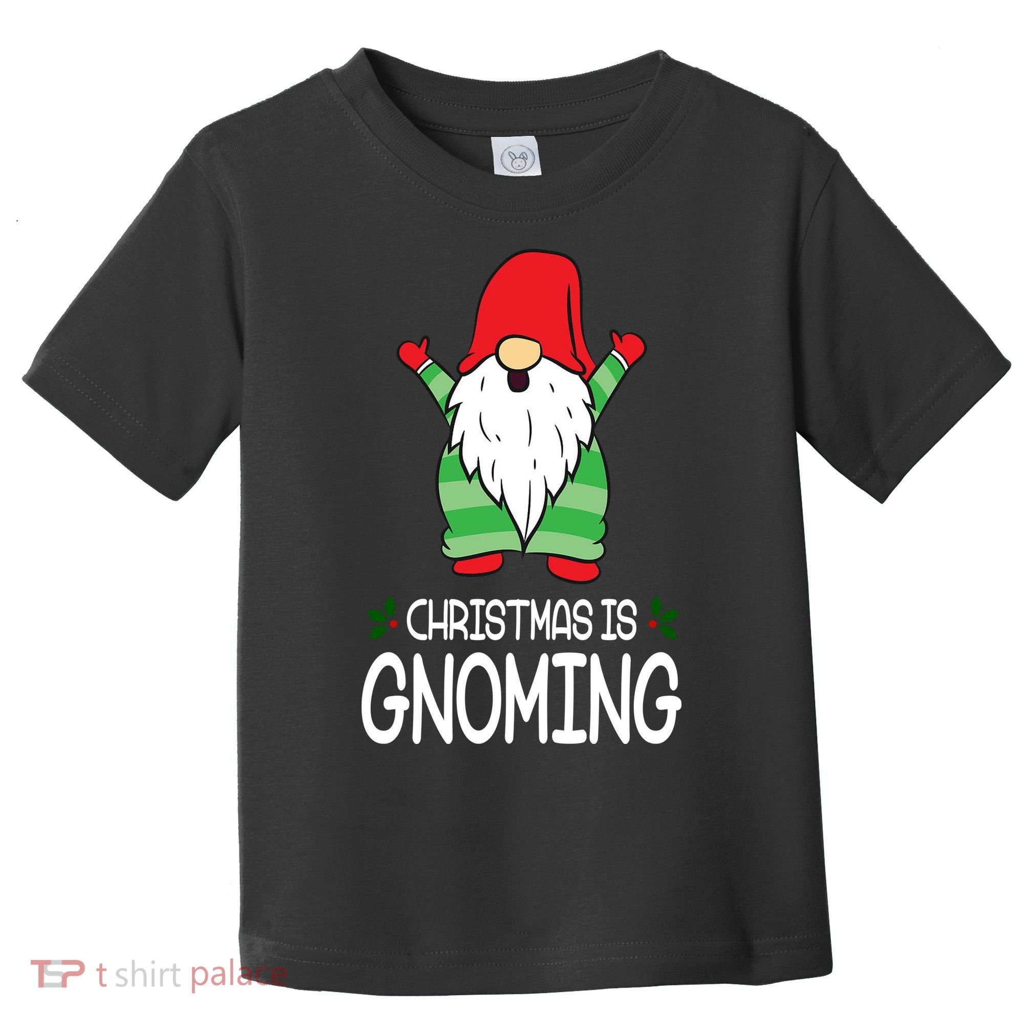 Christmas Is Gnoming Toddler T-Shirt