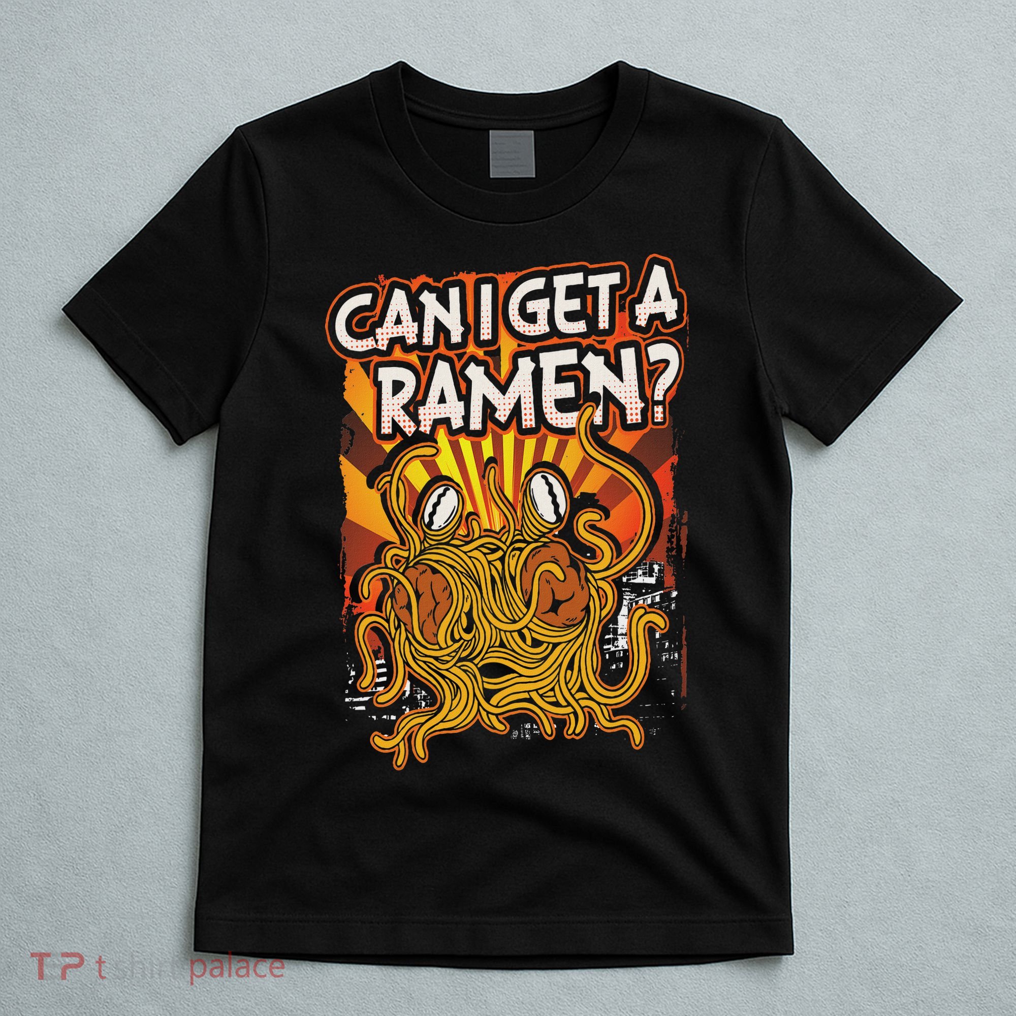 Can I Get A Ramen Pastafarian Flying Spaghetti Monster T-Shirt