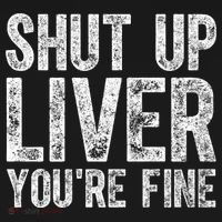 Cute Ing Gift Funny Shut Up Liver You're Fine Funny Gift Women's Hoodie thumb 2