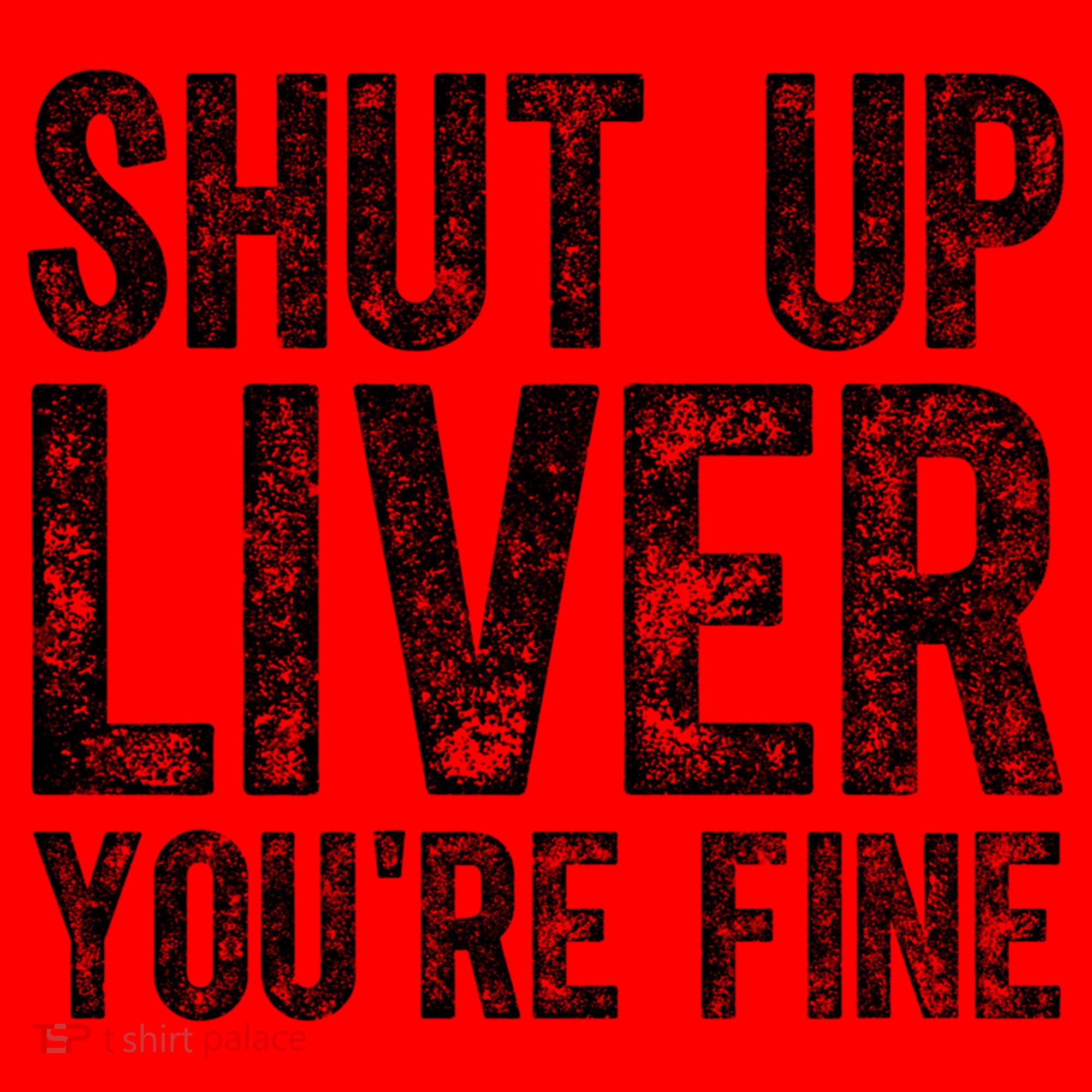 Cute Ing Gift Funny Shut Up Liver You're Fine Funny Gift Santa Hat