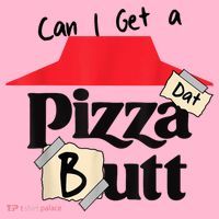 Can I Get A Pizza Dat Butt Funny Food Lover  Coaster thumb 2
