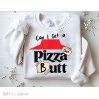 Can I Get A Pizza Dat Butt Funny Food Lover  Sweatshirt thumb 2