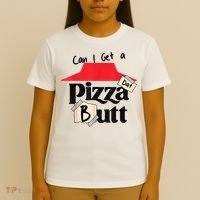 Can I Get A Pizza Dat Butt Funny Food Lover  T-Shirt thumb 4