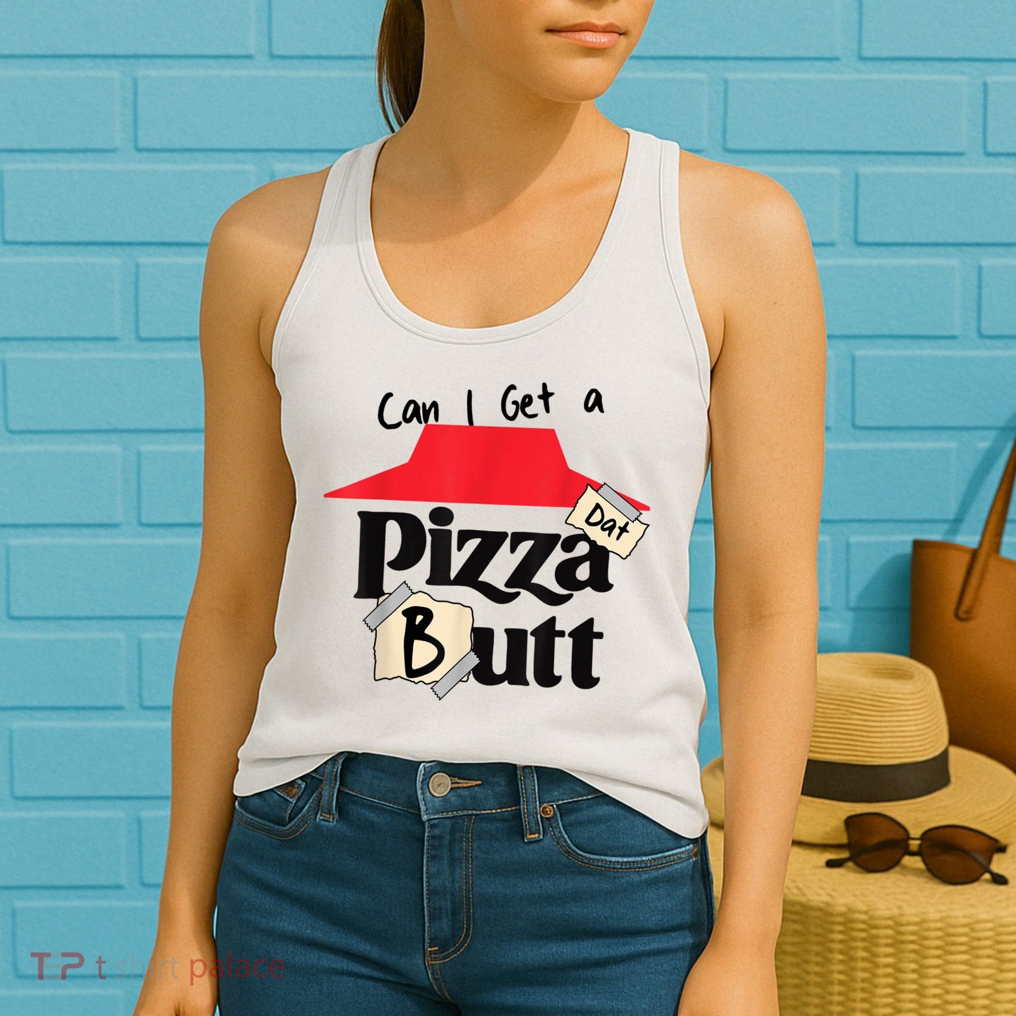 Can I Get A Pizza Dat Butt Funny Food Lover  Women's Tank Top