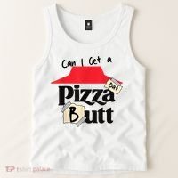 Can I Get A Pizza Dat Butt Funny Food Lover  Tank Top thumb 2