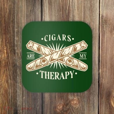 Cigars Are My Therapy Coaster