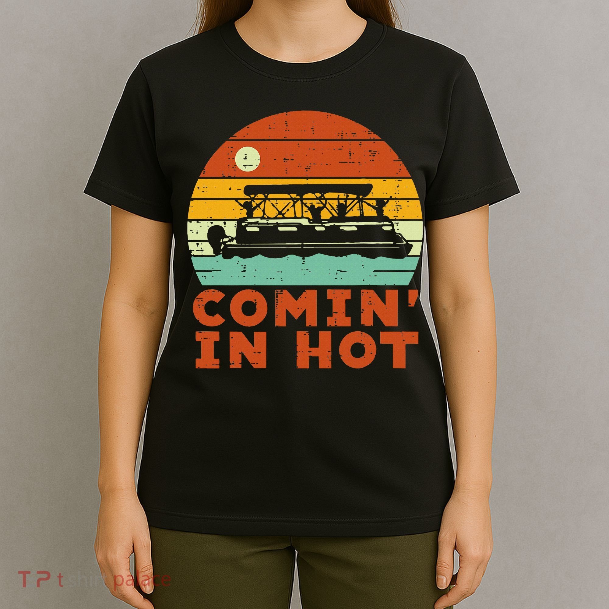 Comin In Hot Boat Pontoon Sunset Retro Captain T-Shirt
