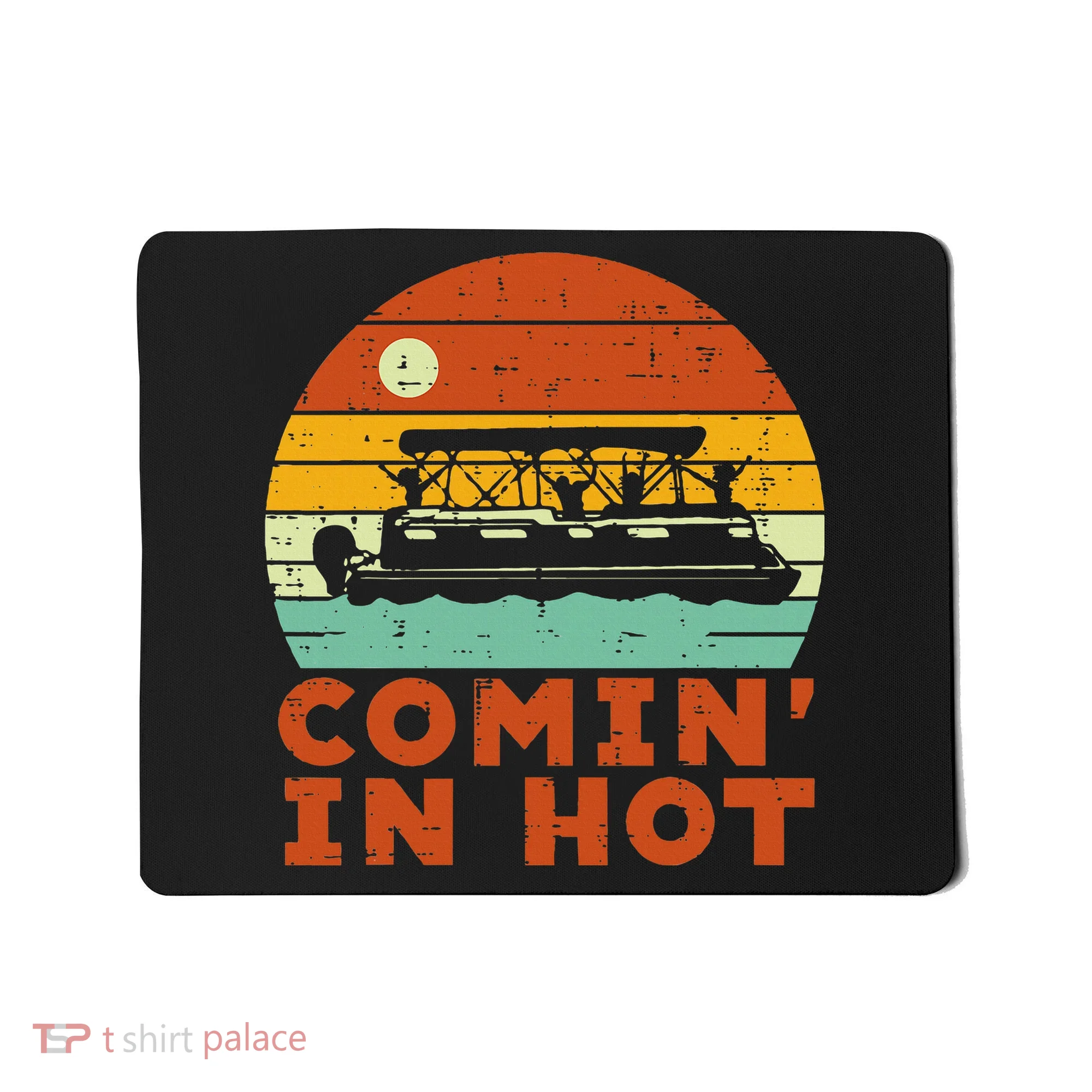 Comin In Hot Boat Pontoon Sunset Retro Captain Mousepad