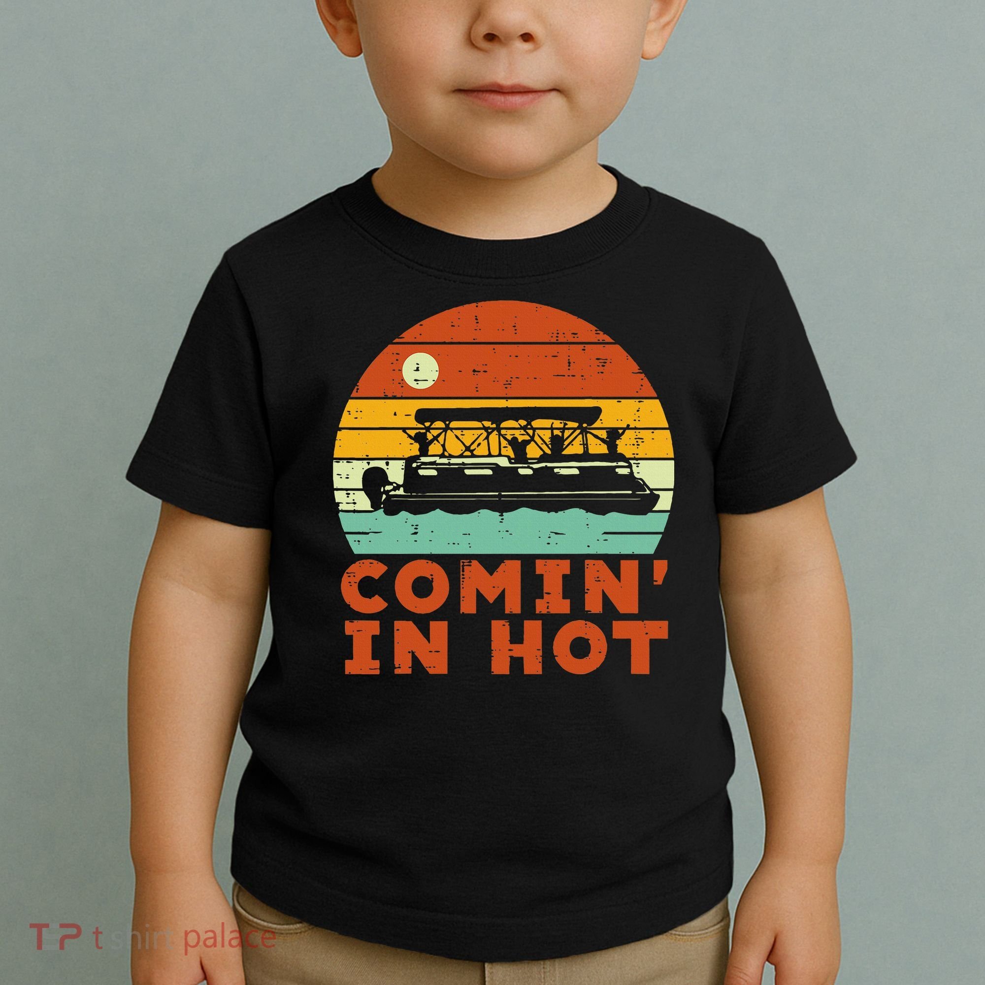 Comin In Hot Boat Pontoon Sunset Retro Captain Toddler T-Shirt