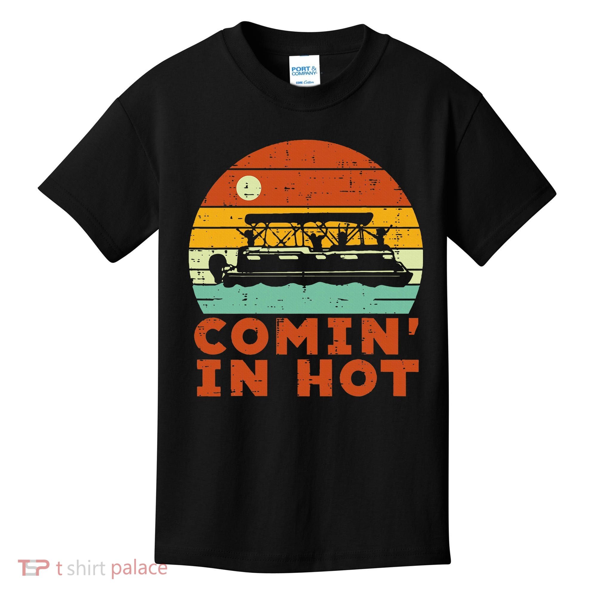 Comin In Hot Boat Pontoon Sunset Retro Captain Kids T-Shirt