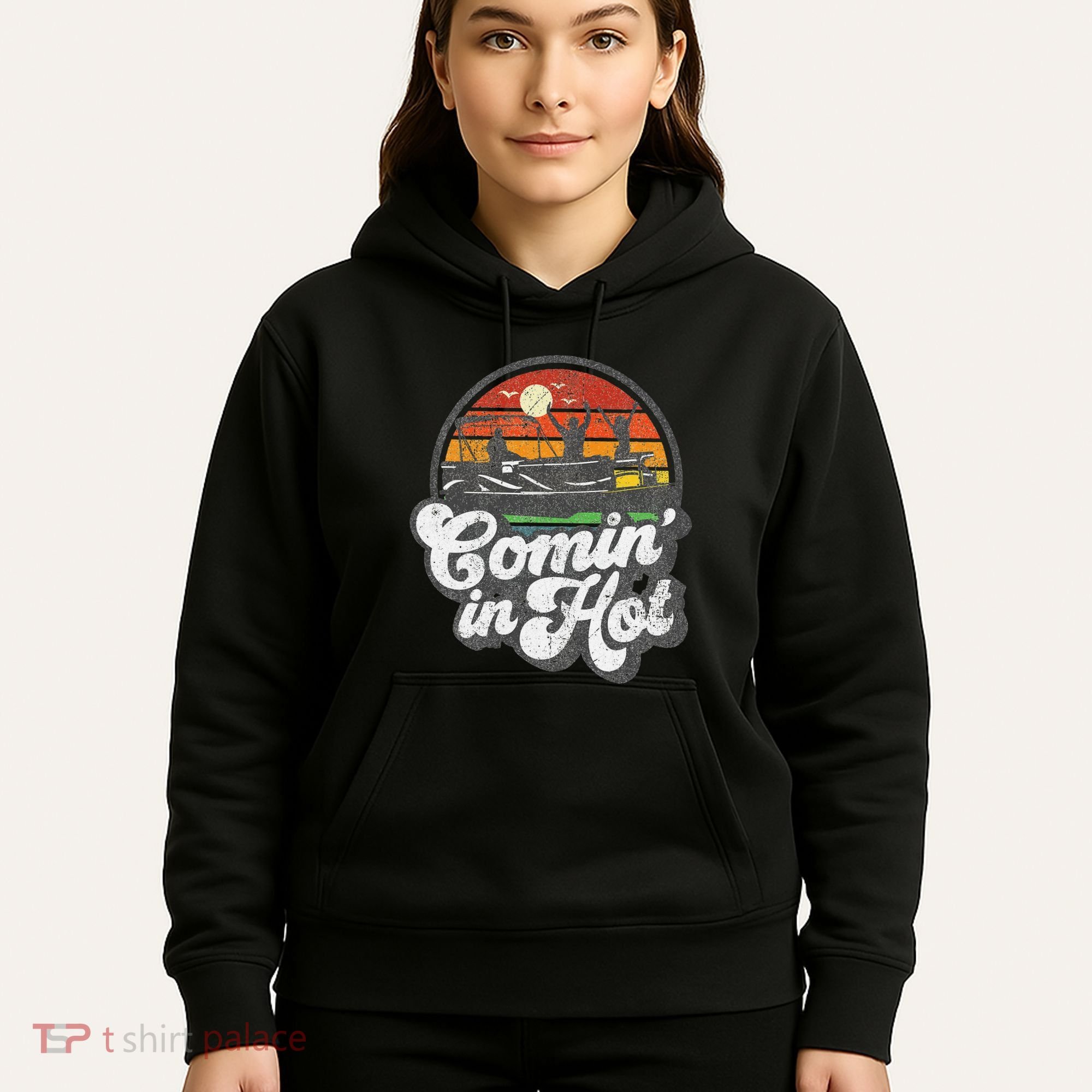 Comin In Hot Pontoon Boat Funny Boating Lake Pontooning Gift Hoodie