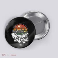 Comin In Hot Pontoon Boat Funny Boating Lake Pontooning Gift Button thumb 0