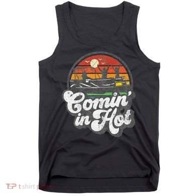 Comin In Hot Pontoon Boat Funny Boating Lake Pontooning Gift Tank Top