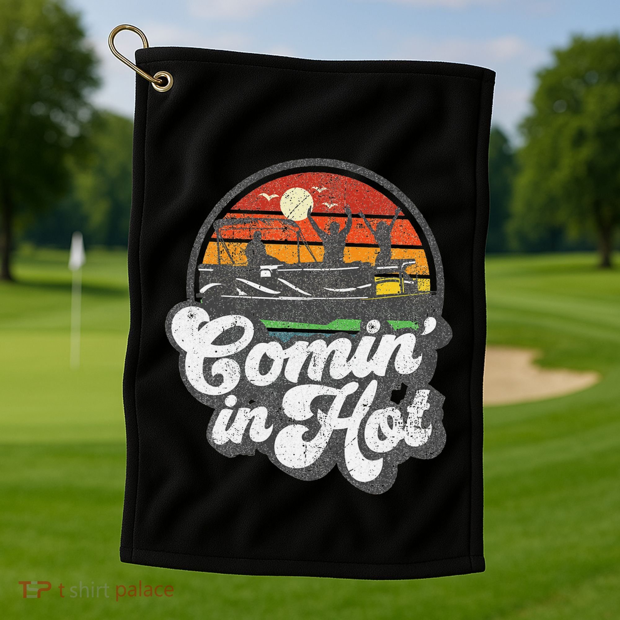 Comin In Hot Pontoon Boat Funny Boating Lake Pontooning Gift Golf Towel