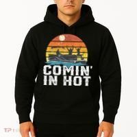 Comin In Hot Pontoon Boat Funny Boating Lake For Dad Hoodie thumb 2