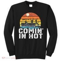 Comin In Hot Pontoon Boat Funny Boating Lake For Dad Sweatshirt thumb 0