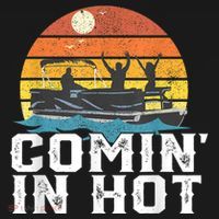 Comin In Hot Pontoon Boat Funny Boating Lake For Dad Sweatshirt thumb 3
