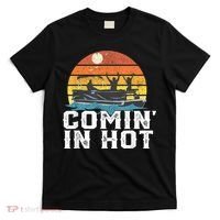 Comin In Hot Pontoon Boat Funny Boating Lake For Dad T-Shirt thumb 0