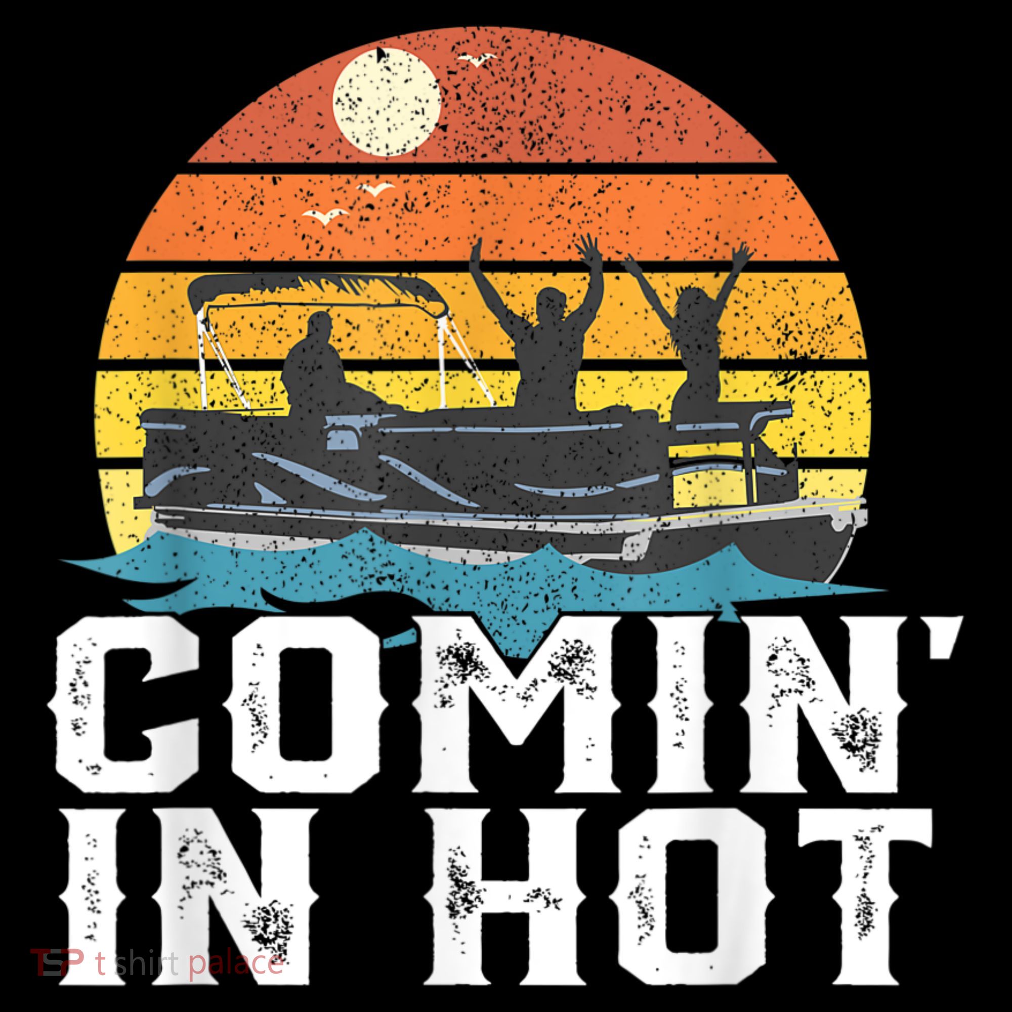 Comin In Hot Pontoon Boat Funny Boating Lake For Dad Women's Hoodie