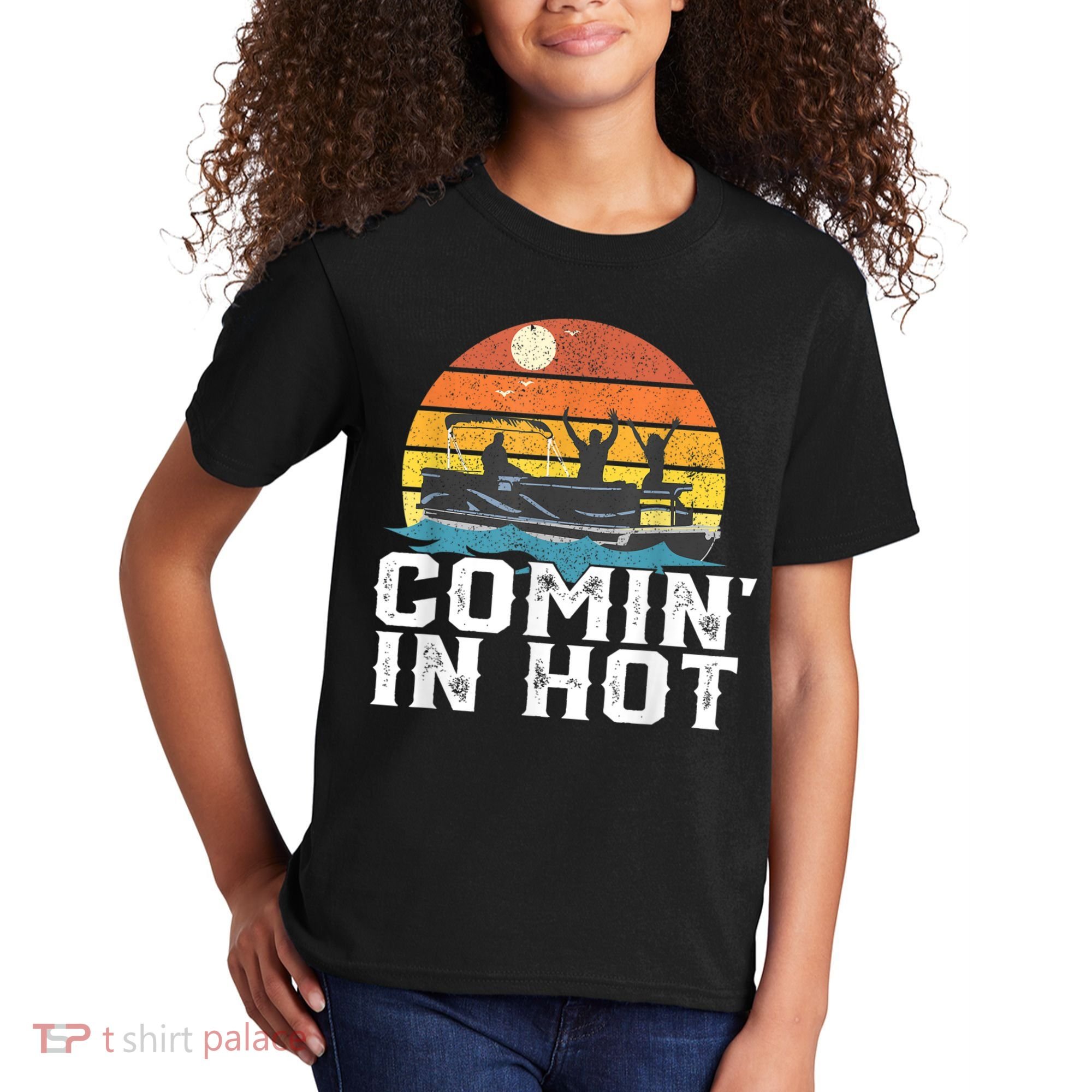 Comin In Hot Pontoon Boat Funny Boating Lake For Dad Kids T-Shirt