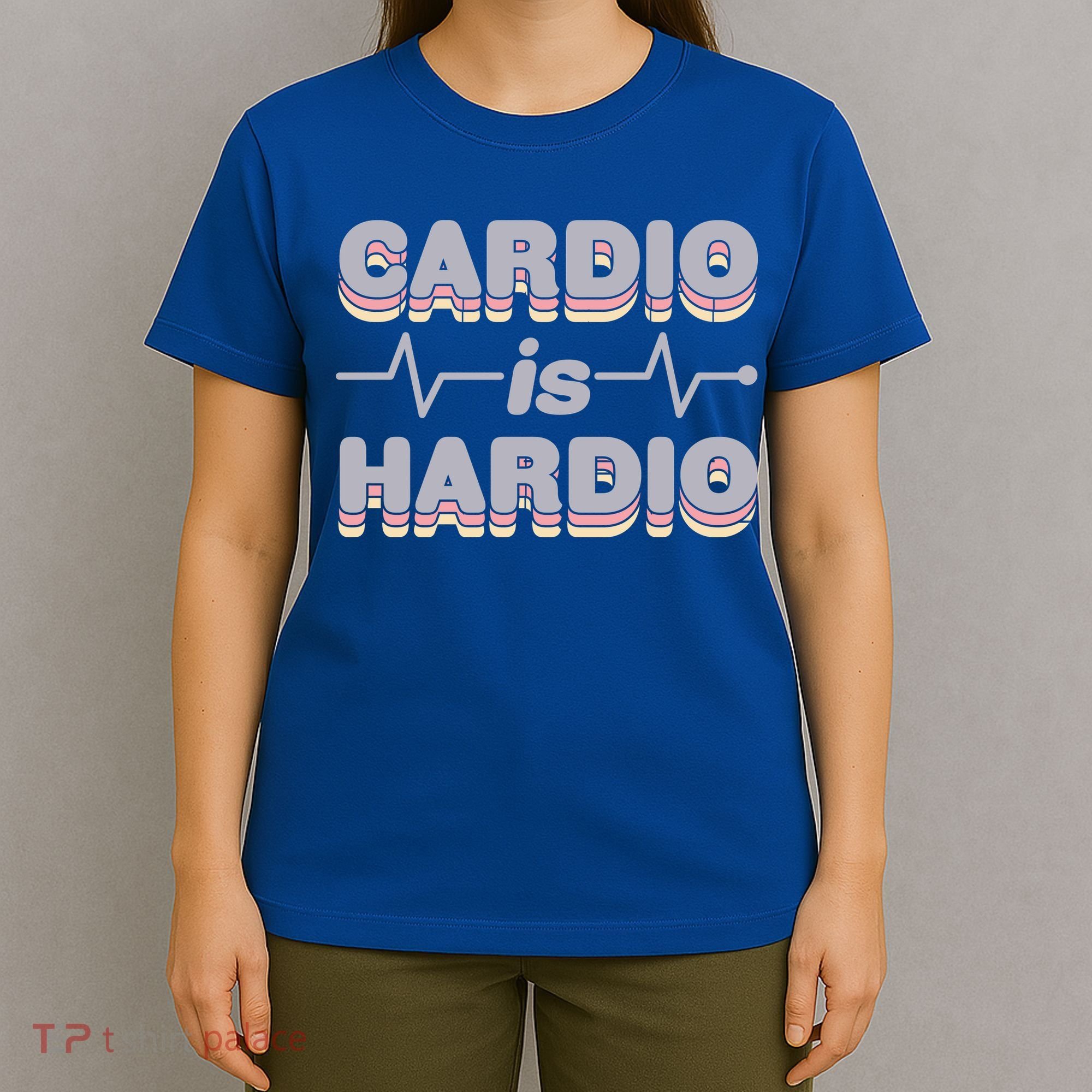 Cardio Is Hardio T-Shirt